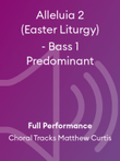 Alleluia 2 (Easter Liturgy) - Bass 1 Predominant