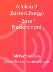 Alleluia 3 (Easter Liturgy) - Bass 1 Predominant