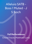 Alleluia SATB - Bass 1 Muted - J S Bach