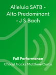 Alleluia SATB - Alto Predominant - J S Bach