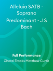 Alleluia SATB - Soprano Predominant - J S Bach