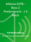 Alleluia SATB - Bass 2 Predominant - J S Bach