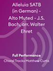 Alleluia SATB (in German) - Alto Muted - J.S. Bach, arr. Walter Ehret