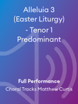 Alleluia 3 (Easter Liturgy) - Tenor 1 Predominant