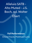 Alleluia SATB - Alto Muted - J.S. Bach, ed. Walter Ehert
