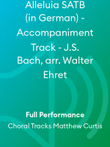 Alleluia SATB (in German) - Accompaniment Track - J.S. Bach, arr. Walter Ehret