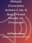 Allelujah (Coronation Anthem 2, No. 5) - Bass 2 Muted - Handel, ed. Chrysander