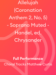 Allelujah (Coronation Anthem 2, No. 5) - Soprano Muted - Handel, ed. Chrysander