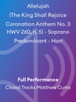 Allelujah (The King Shall Rejoice Coronation Anthem No. 3 HWV 260, n. 5) - Soprano Predominant - Han