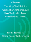 Allelujah (The King Shall Rejoice Coronation Anthem No. 3 HWV 260, n. 5) - Tenor Predominant - Hande