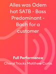 Alles was Odem hat SATB - Bass Predominant - Bach for a customer