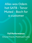 Alles was Odem hat SATB - Tenor Muted - Bach for a customer