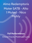 Alma Redemptoris Mater SATB - Alto 1 Muted - Nico Muhly