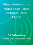 Alma Redemptoris Mater SATB - Bass 2 Muted - Nico Muhly