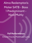 Alma Redemptoris Mater SATB - Bass 1 Predominant - Nico Muhly
