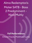 Alma Redemptoris Mater SATB - Bass 2 Predominant - Nico Muhly