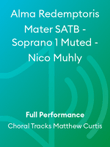 Alma Redemptoris Mater SATB - Soprano 1 Muted - Nico Muhly