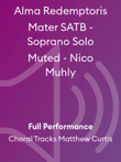 Alma Redemptoris Mater SATB - Soprano Solo Muted - Nico Muhly