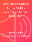 Alma Redemptoris Mater SATB - Tenor Solo Muted - Nico Muhly