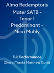 Alma Redemptoris Mater SATB - Tenor 1 Predominant - Nico Muhly