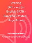 Evening (Aftonen) (in English) SATB - Soprano 2 Muted - Hugo Alfven
