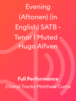 Evening (Aftonen) (in English) SATB - Tenor 1 Muted - Hugo Alfven