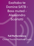 Exaltabo te Domine SATB - Bass muted - Alessandro Scarlatti