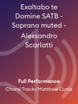 Exaltabo te Domine SATB - Soprano muted - Alessandro Scarlatti