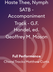 Haste Thee, Nymph SATB - Accompaniment Track - G.F. Handel, ed. Geoffrey M. Mason