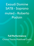 Exaudi Domine SATB - Soprano muted - Roberto Padoin
