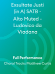 Exsultate Justi (in A) SATB - Alto Muted - Ludovico da Viadana