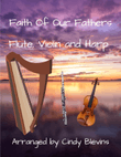 Faith Of Our Fathers, for Flute, Violin and Harp
