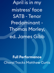 April is in my mistress' face SATB - Tenor Predominant - Thomas Morley, ed. James Gibb