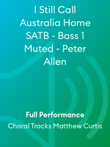 I Still Call Australia Home SATB - Bass 1 Muted - Peter Allen