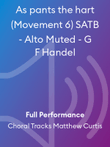 As pants the hart (Movement 6) SATB - Alto Muted - G F Handel