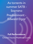 As torrents in summer SATB - Soprano Predominant - Edward Elgar