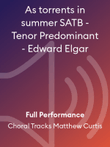 As torrents in summer SATB - Tenor Predominant - Edward Elgar