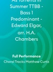 As Torrents in Summer TTBB - Bass 1 Predominant - Edward Elgar, arr. H.A. Chambers