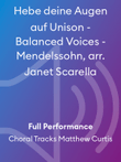 Hebe deine Augen auf Unison - Balanced Voices - Mendelssohn, arr. Janet Scarella