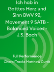 Ich hab in Gotttes Herz und Sinn BWV 92, Movement 9 SATB - Balanced Voices - J.S. Bach