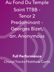 Au Fond Du Temple Saint TTBB - Tenor 2 Predominant - Georges Bizet, arr. Anonymous