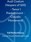 Audi Coelum (Vespers of 1610) - Tenor 1 Predominant - Claudio Monteverdi