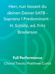 Herr, nun lassest du deinen Deiner SATB - Soprano 1 Predominant - H. Schütz, ed. Fritz Broderson