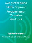 Ave gratia plena SATB - Soprano Predominant - Cornelius Verdonck