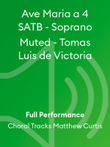 Ave Maria a 4 SATB - Soprano Muted - Tomas Luis de Victoria