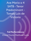 Ave Maria a 4 SATB - Tenor Predominant - Tomas Luis de Victoria