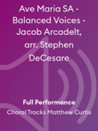 Ave Maria SA - Balanced Voices - Jacob Arcadelt, arr. Stephen DeCesare
