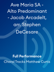 Ave Maria SA - Alto Predominant - Jacob Arcadelt, arr. Stephen DeCesare