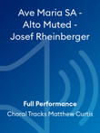 Ave Maria SA - Alto Muted - Josef Rheinberger