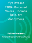 If ye love me TTBB - Balanced Voices - Thomas Tallis, arr. Anonymous